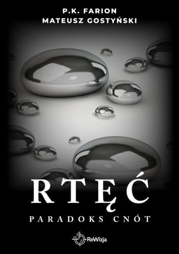Rtęć - P.K. Farion, Mateusz Gostyński